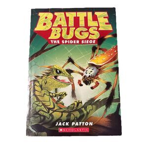 The Spider Siege (Battle Bugs #2) PB By Jack Patton Scholastic 2015 First Editio
